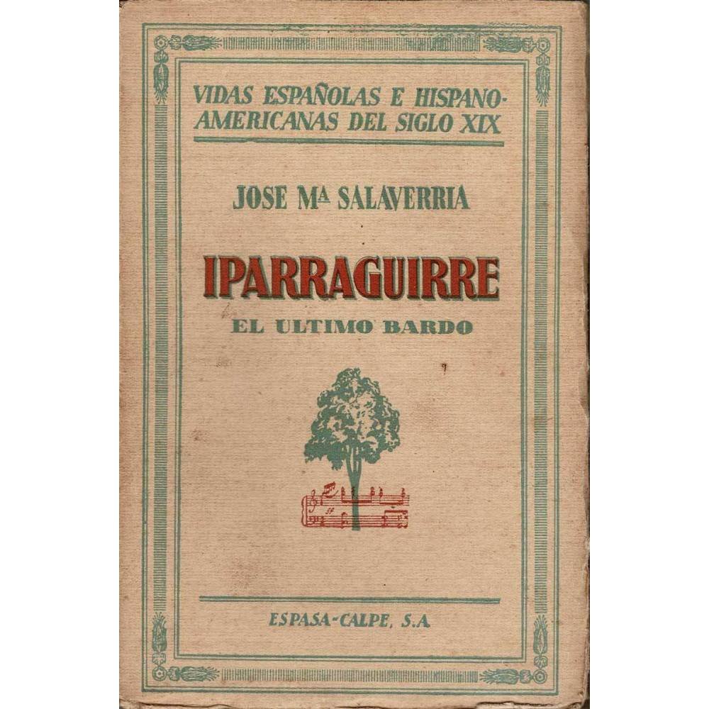 Iparraguirre. El último bardo - José María Salaverría