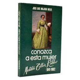 Conozca a esta mujer. Matilde Téller Robles (1841-1902) - José Luis Majada Neila