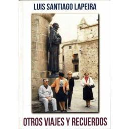Otros viajes y recuerdos - Luis Santiago Lapeira