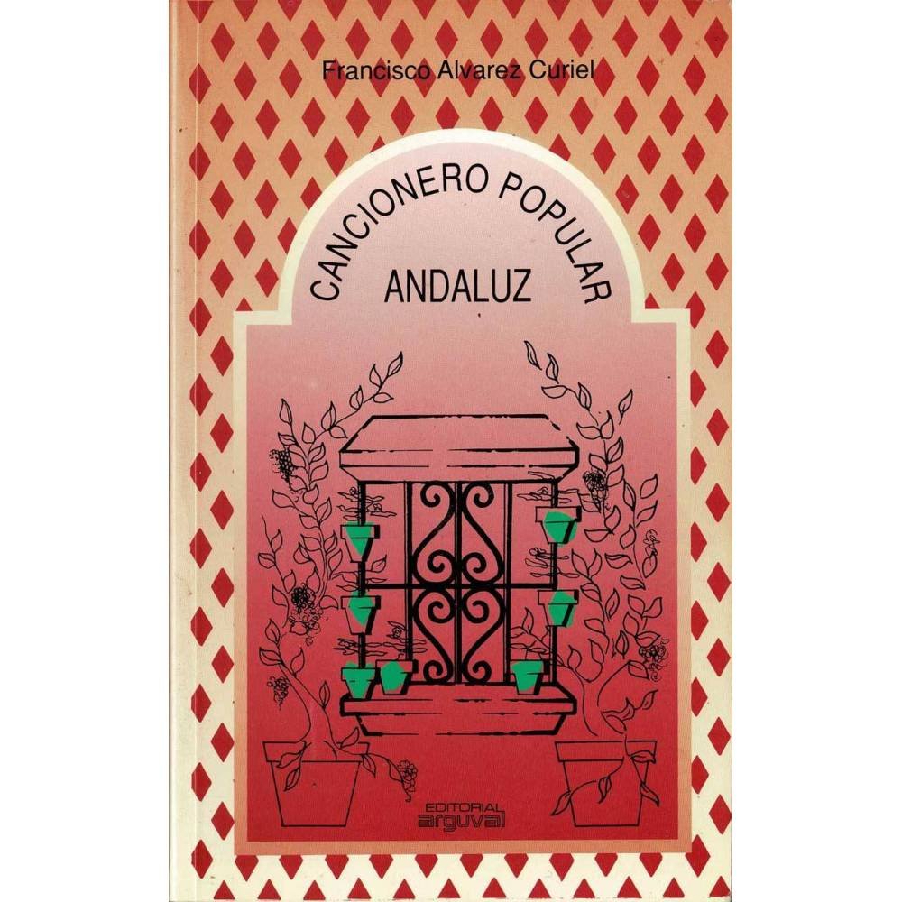 Cancionero Popular Andaluz - Francisco Alvarez Curiel