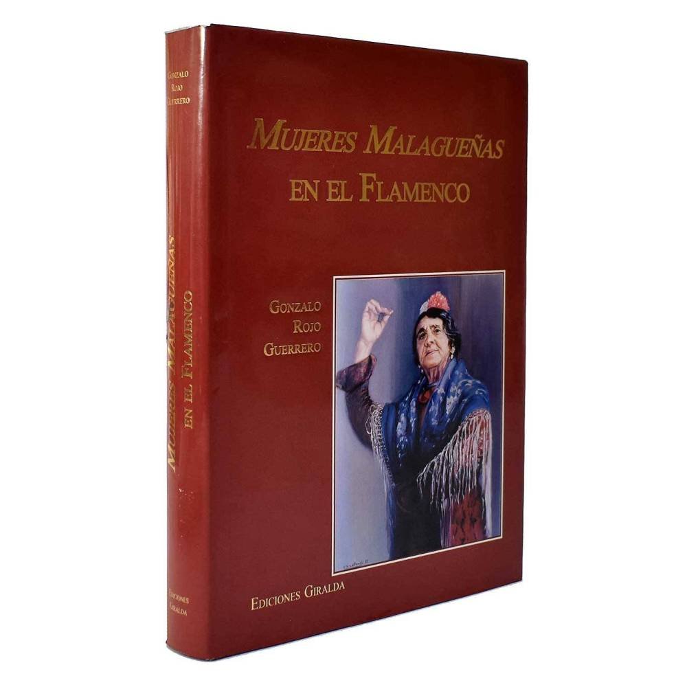 Mujeres malagueñas en el Flamenco - Gonzalo Rojo Guerrero