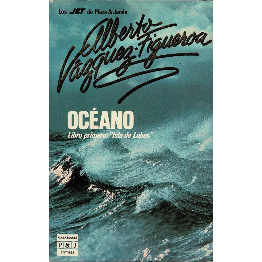Océano. Libro primero: Isla de Lobos - Alberto Vázquez-Figueroa