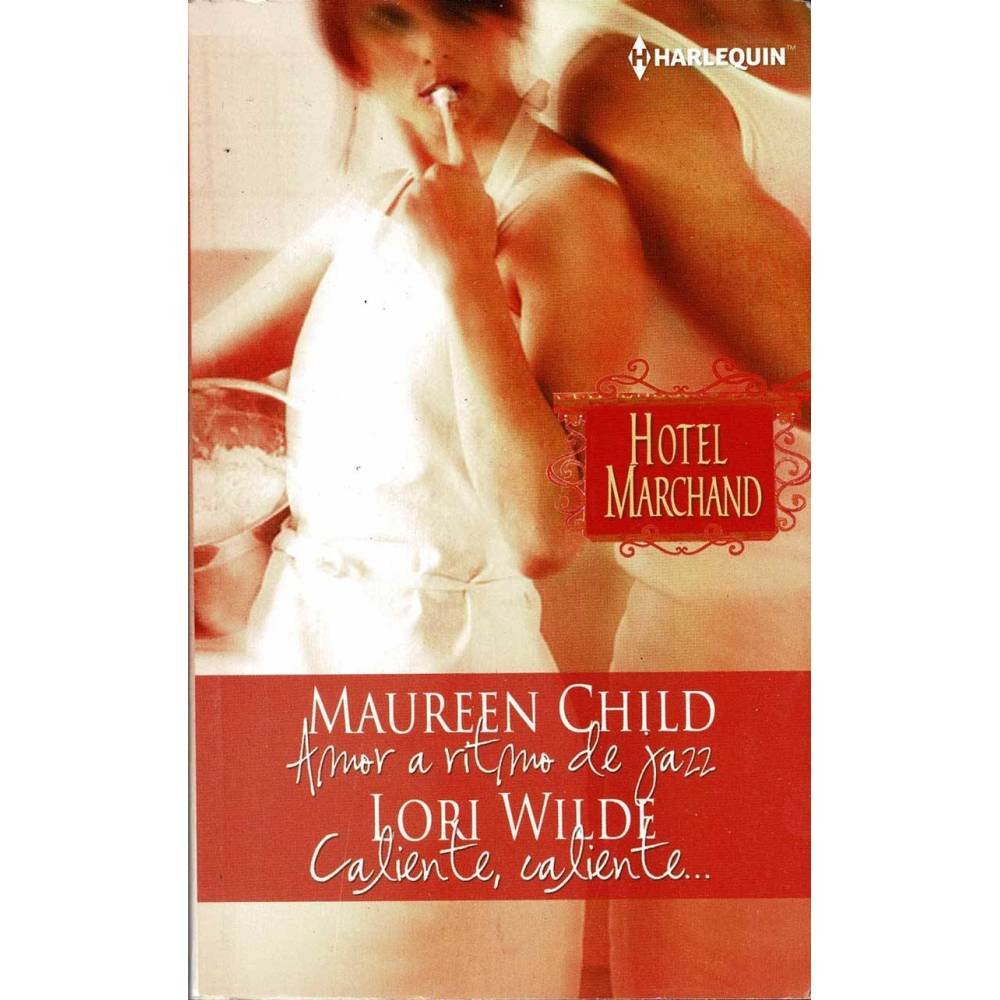 Amor a ritmo de jazz / Caliente, caliente... - Maureen Child / Lori Wilde
