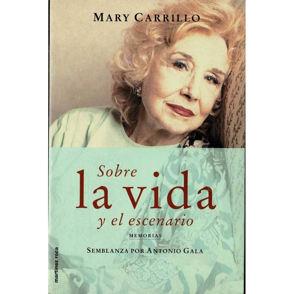 Sobre la vida y el escenario - Mary Carrillo