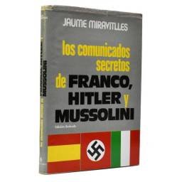 Los comunicados secretos de Franco, Hitler y Mussolini - Jaume Miravitlles