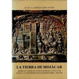 La tierra de Mojácar y la comarca del Río de Aguas - Juan A. Grima Cervantes