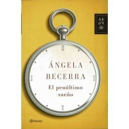 El penúltimo sueño - Angela Becerra