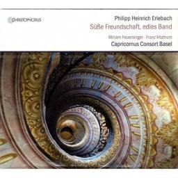 Philipp Heinrich Erlebach. Feuersinger, Vitzthum, Capricornus Consort Basel - Süsse Freundschaft, Edles Band. CD