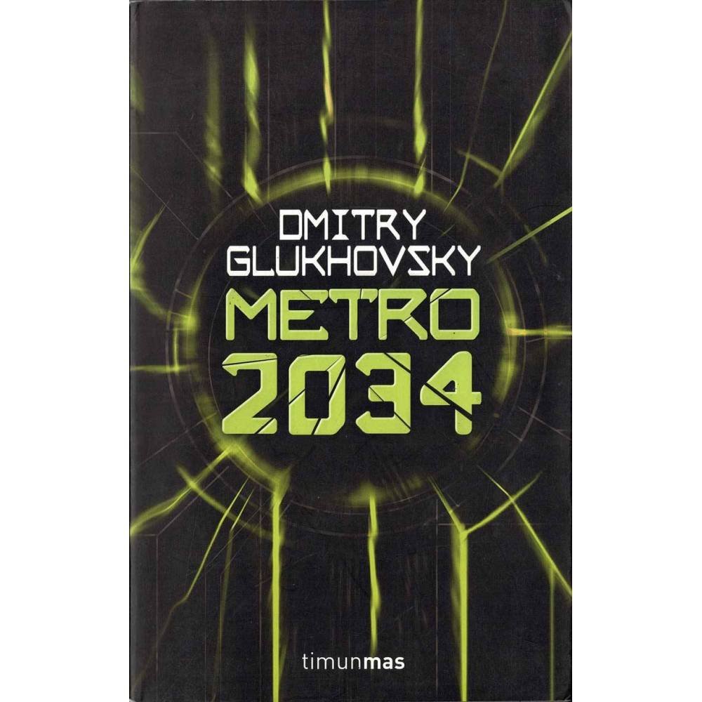 Metro 2034 - Omitry Glukhovsky