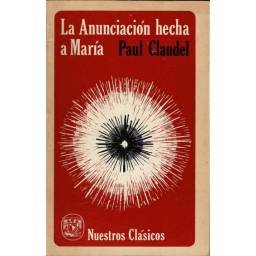 La Anunciación hecha a María - Paul Claudel