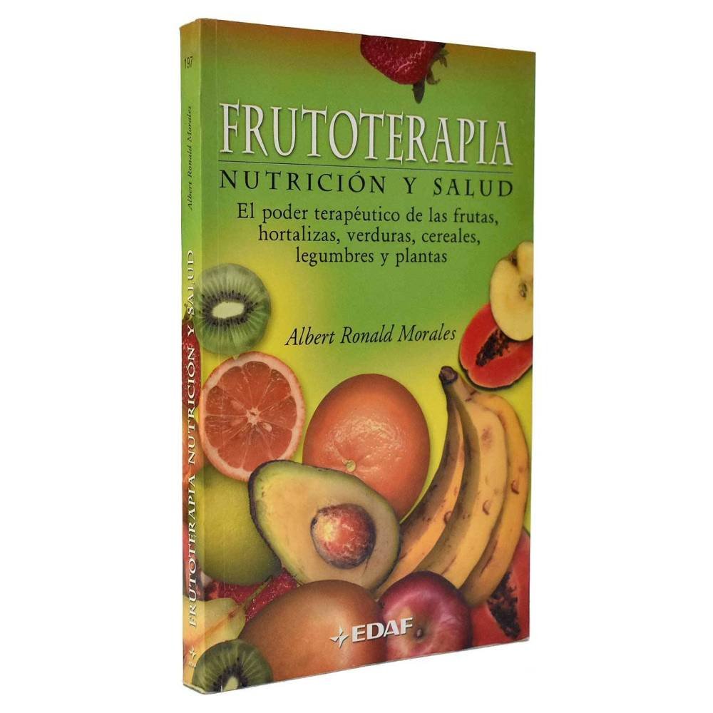 Frutoterapia. Nutrición y salud - Albert Ronald Morales