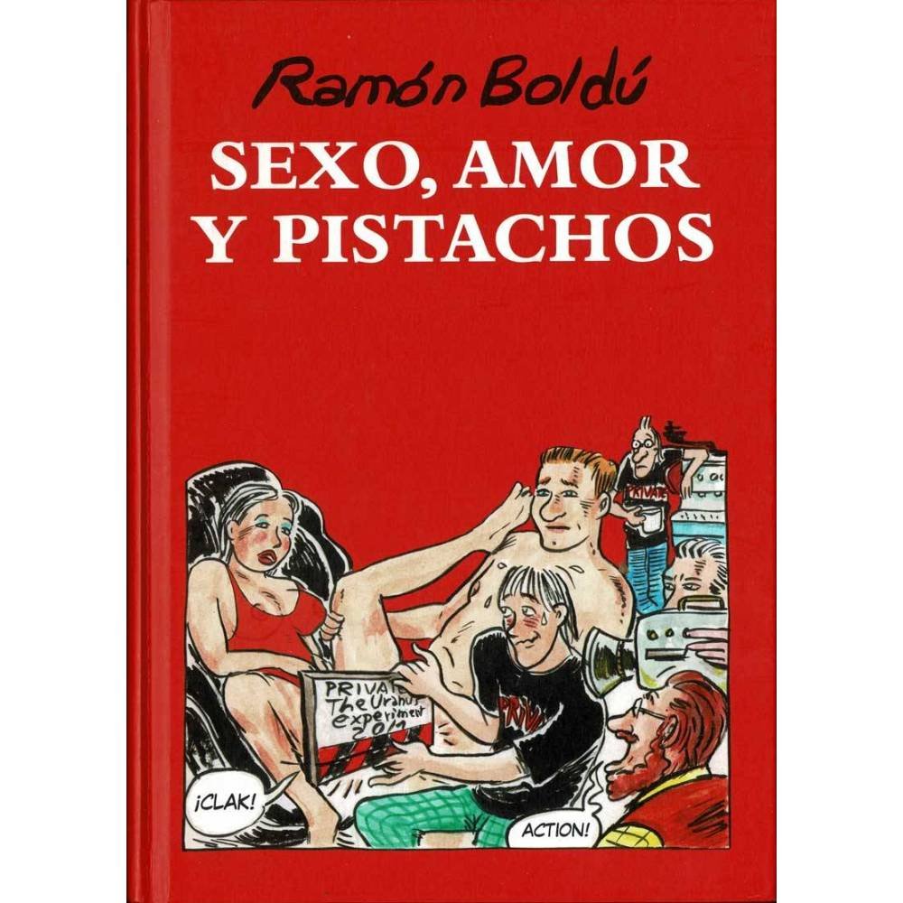 Sexo, amor y pistachos - Ramón Boldú