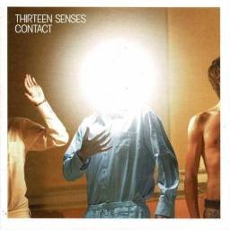 Thirteen Senses - Contact. CD