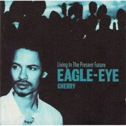 Eagle-Eye Cherry - Living In The Present Future. CD