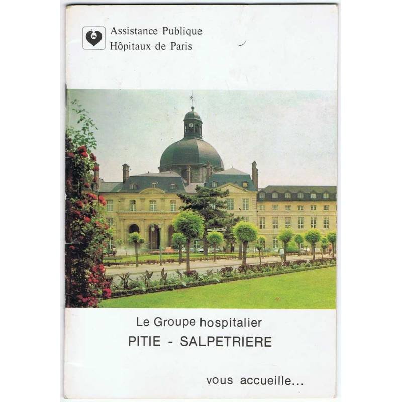 Le Groupe hospitalier Pitie-Salpetriere. Assistance Publique Hôpitaux de Paris