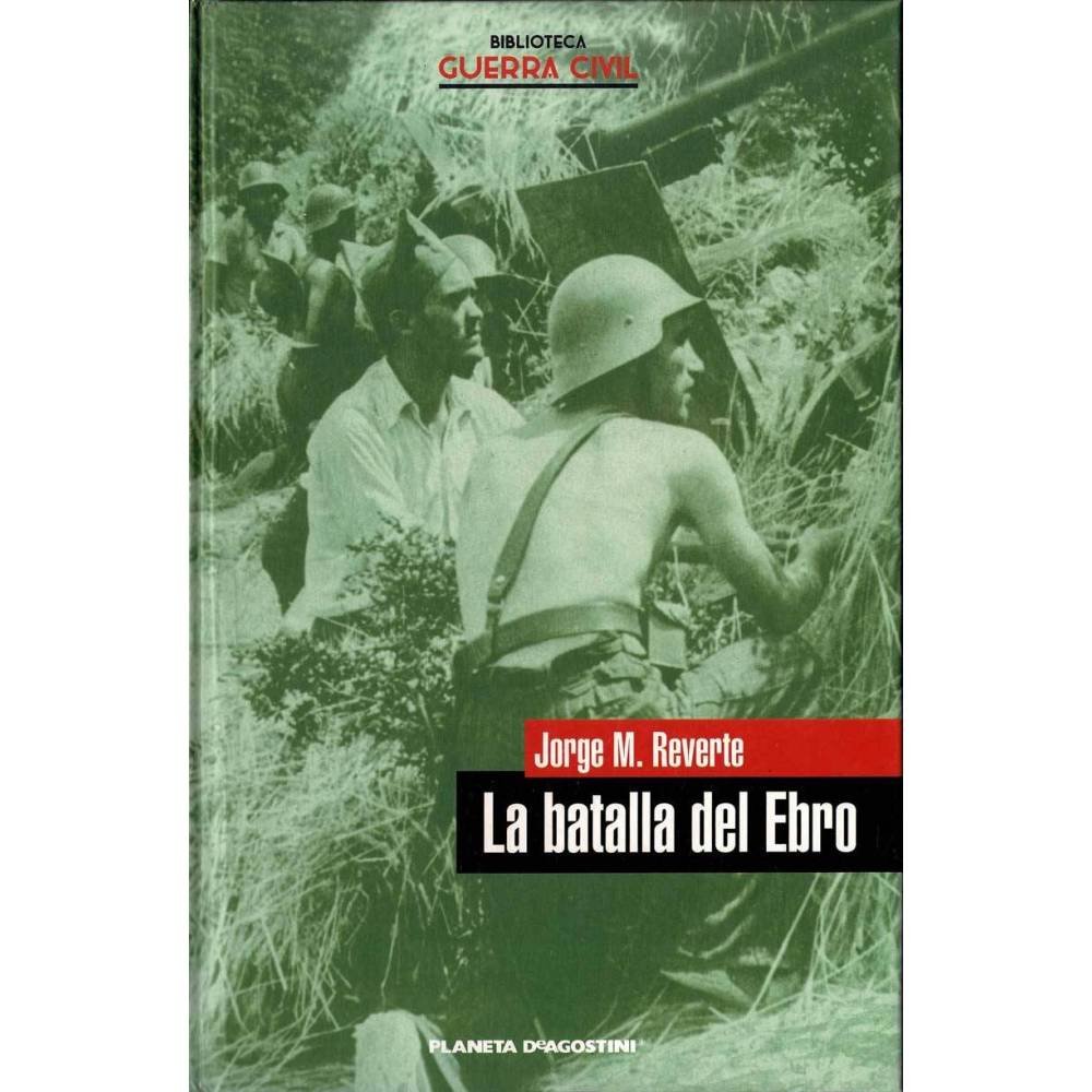 La batalla del Ebro - Jorge M. Reverte