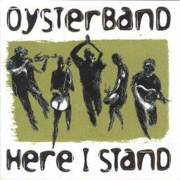 Oysterband - Here I Stand. CD