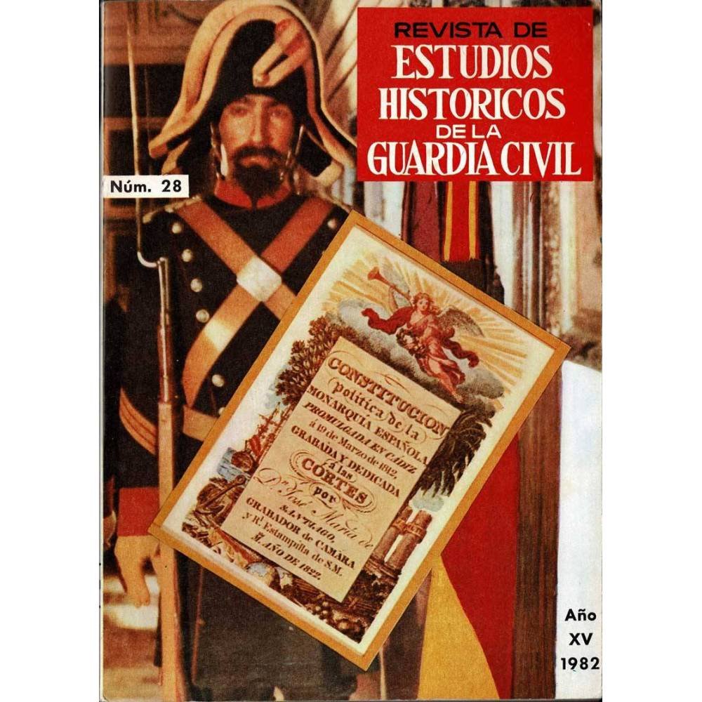 Revista de Estudios Históricos de la Guardia Civil No. 28. 1982