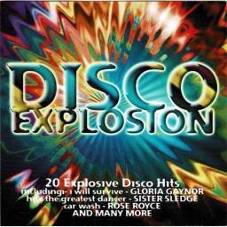 Disco Explosion - 20 Explosive Disco Hits. CD