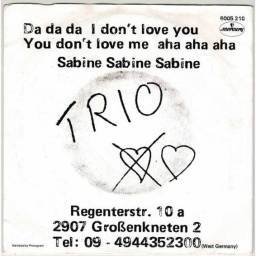 Trio - Da Da Da I Don't Love You You Don't Love Me Aha Aha Aha / Sabine Sabine Sabine. Single