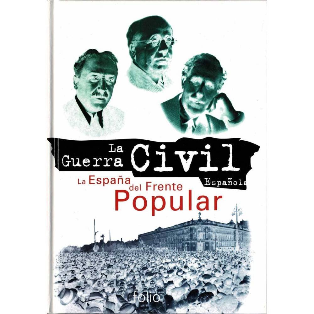 La Guerra Civil Española Vol. 2. La España del Frente Popular