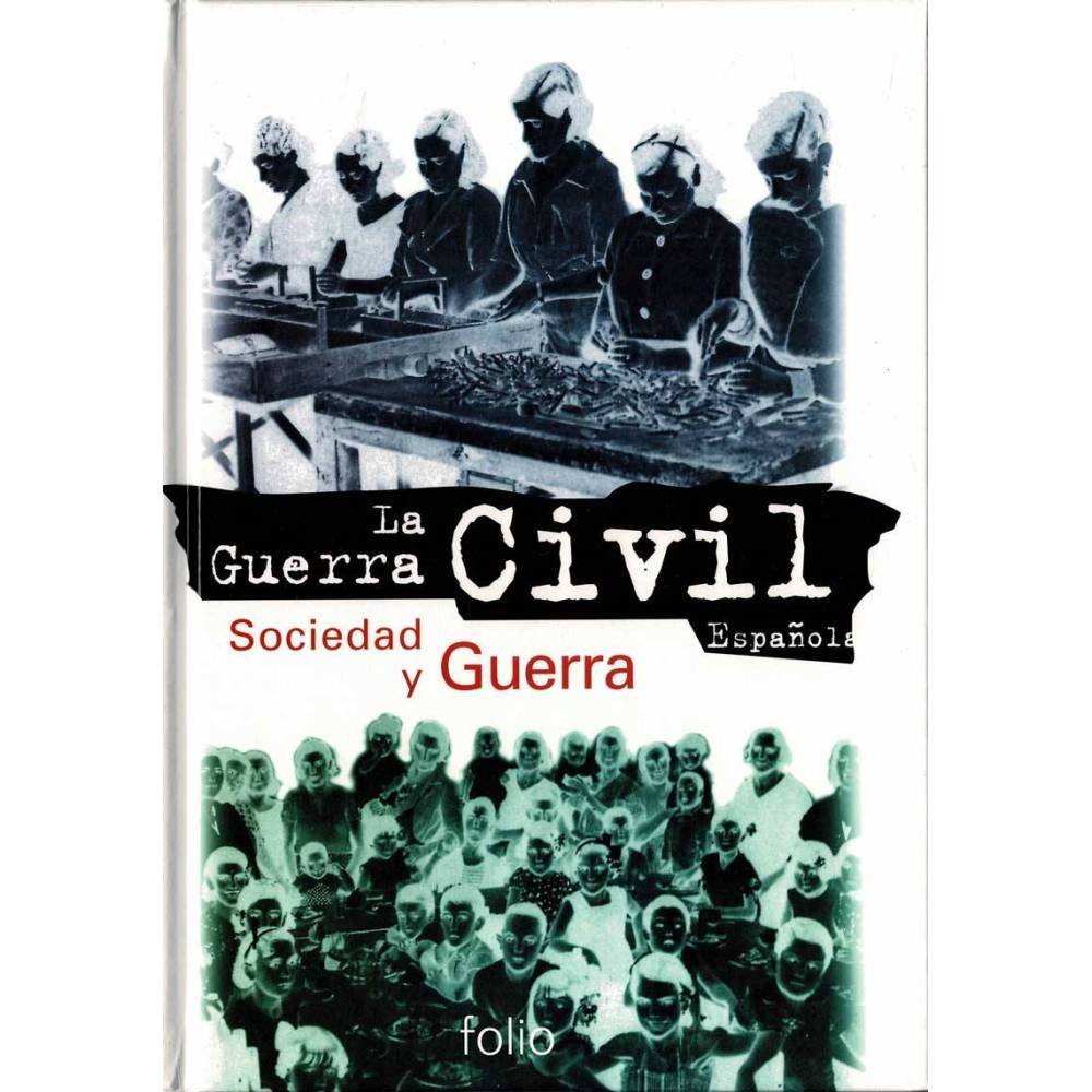 La Guerra Civil Española Vol. 14. Sociedad y guerra