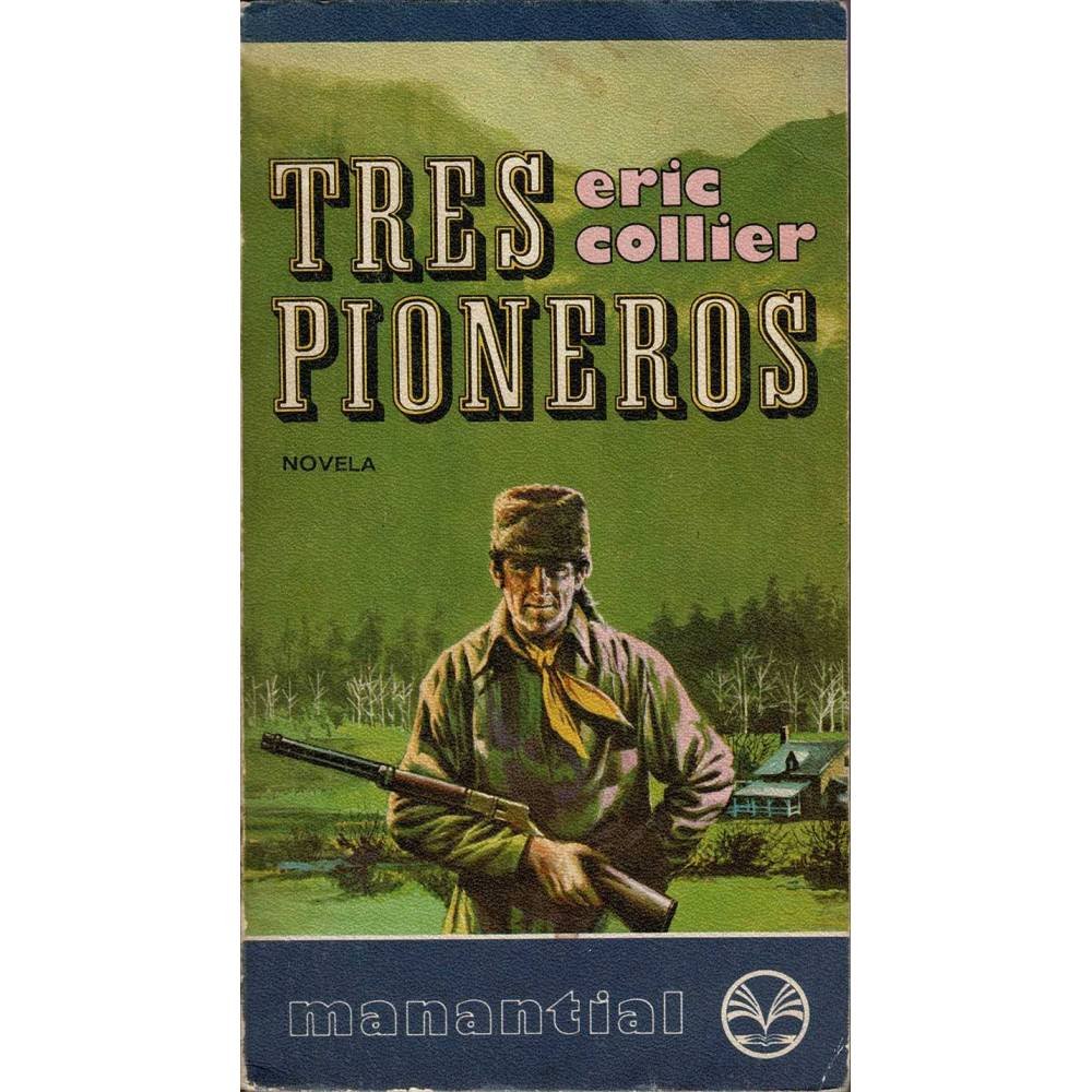 Tres pioneros - Eric Collier