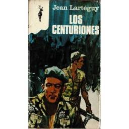 Los centuriones - Jean Lartéguy