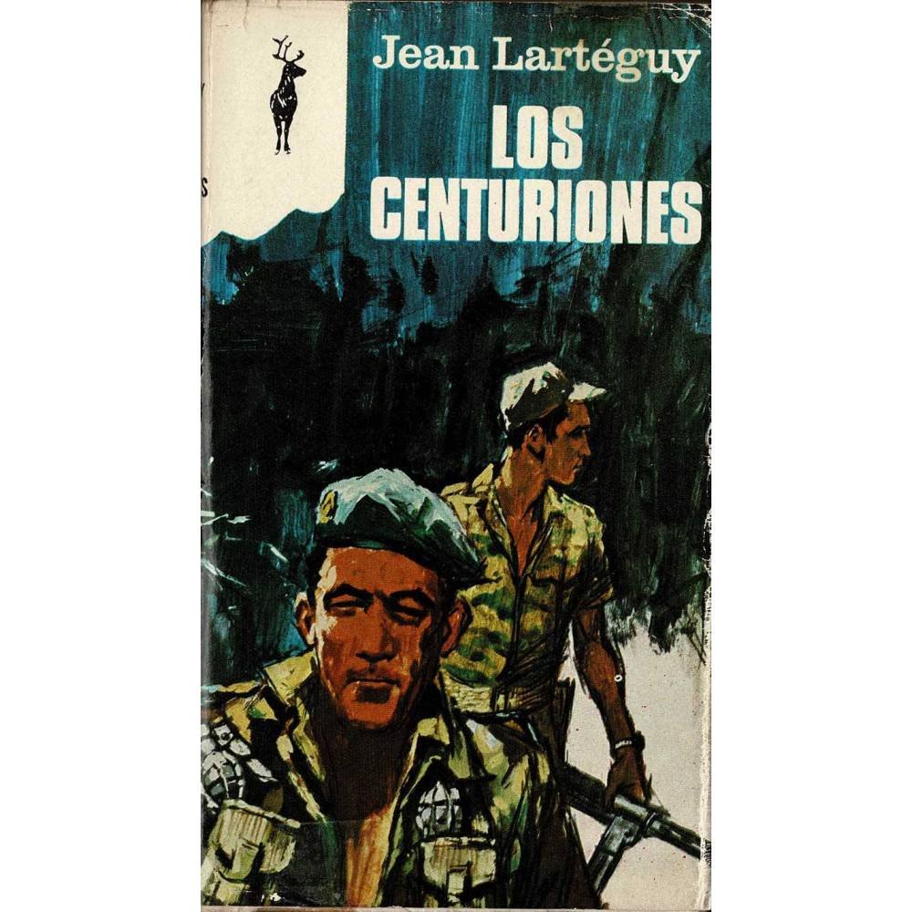 Los centuriones - Jean Lartéguy