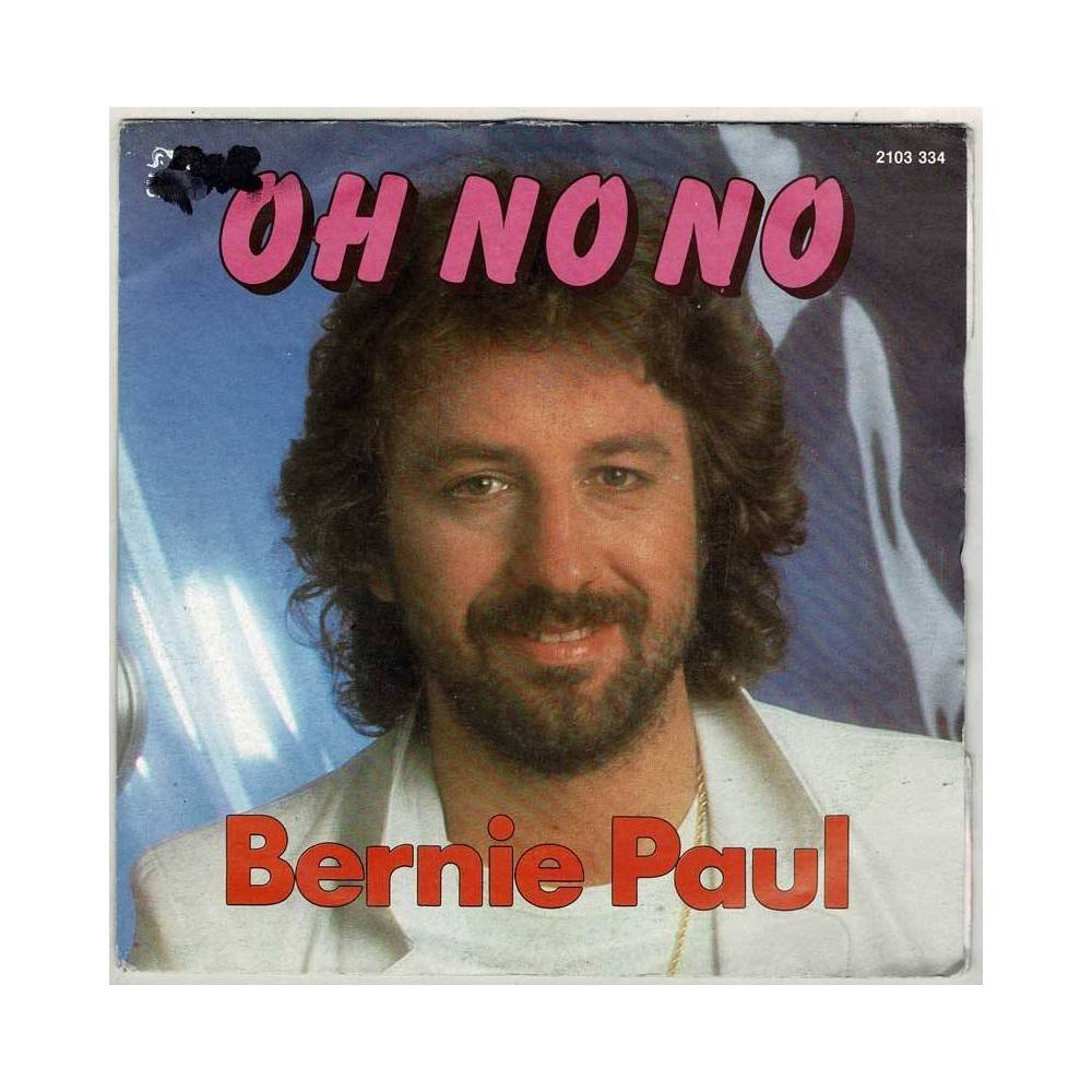 Bernie Paul - Oh no no / I Saw You. Single