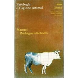 Patología e Higiene Animal - Manuel Rodríguez-Rebollo