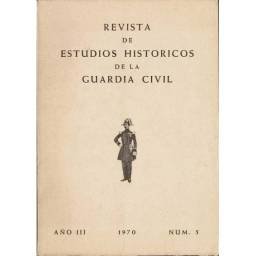 Revista de Estudios Históricos de la Guardia Civil No. 5. 1970