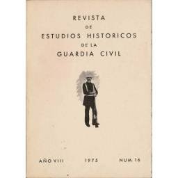 Revista de Estudios Históricos de la Guardia Civil No. 16. 1975