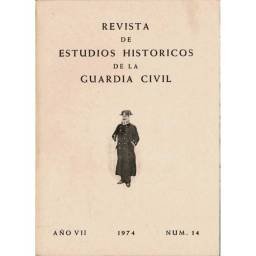 Revista de Estudios Históricos de la Guardia Civil No. 14. 1974