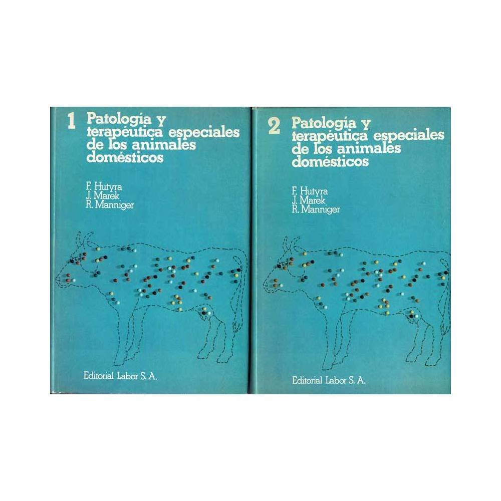 Patología y terapéutica especiales de los animales domésticos. 2 volúmenes - F. Hutyra, J. Marek, R. Manniger