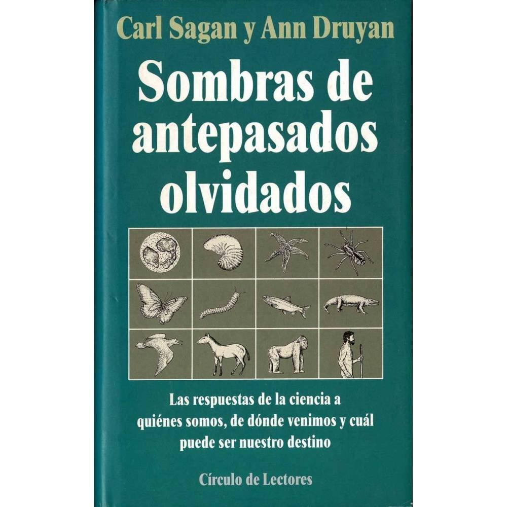 Sombras de antepasados olvidados - Carl Sagan y Ann Druyan