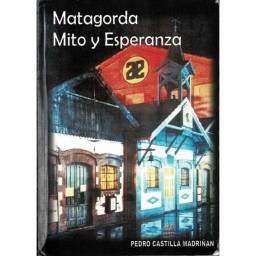 Matagorda. Mito y Esperanza (dedicado) - Pedro Castilla Madriñán