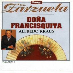 Alfredo Kraus - Tiempo de Zarzuela 7. Doña Francisquita (1). CD