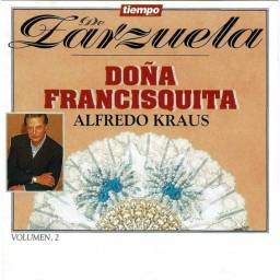 Alfredo Kraus - Tiempo de Zarzuela 8. Doña Francisquita (2). CD