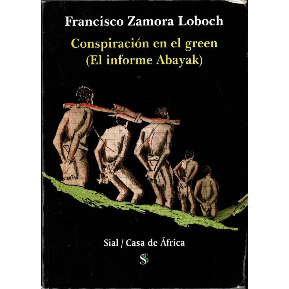 Conspiración en el green (El informe Abayak) (dedicado) - Francisco Zamora Loboch