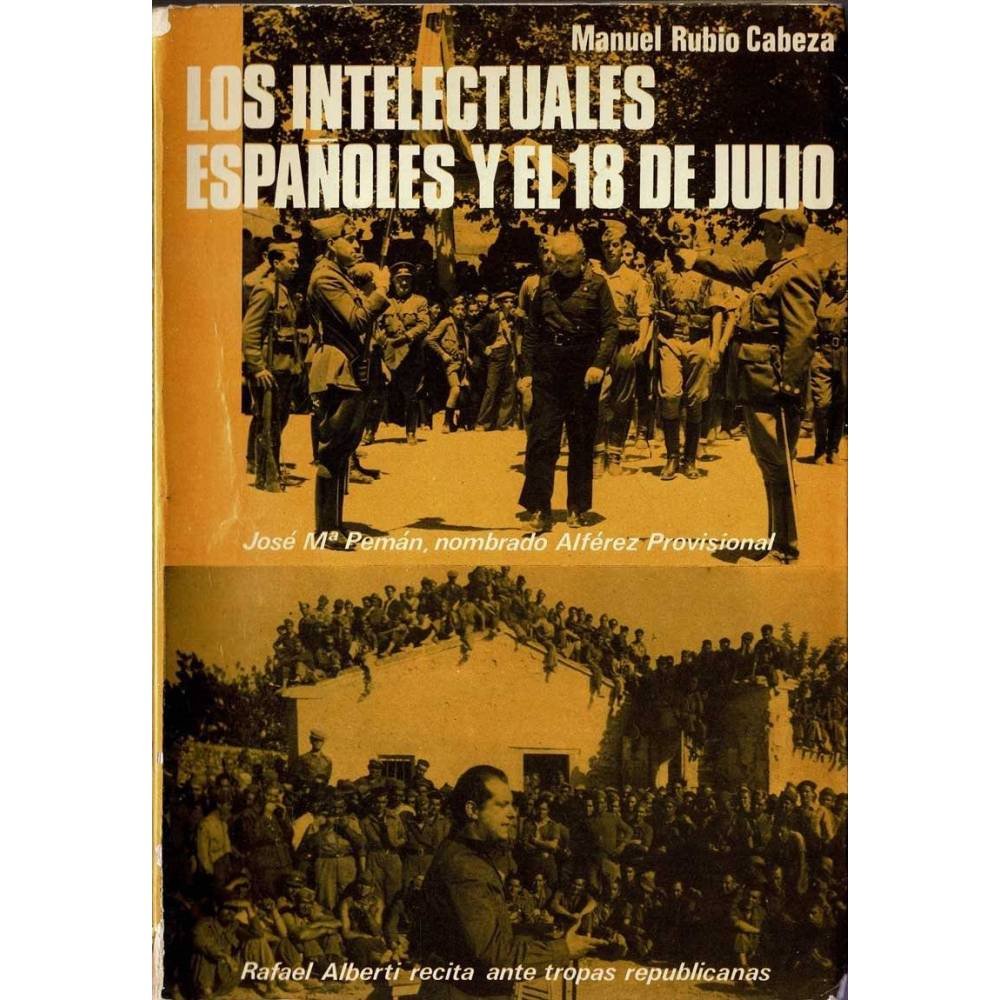 Los intelectuales españoles y el 18 de Julio - Manuel Rubio Cabeza