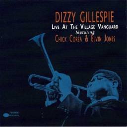 Dizzy Gillespie feat. Chick Corea & Elvin Jones - Live at the Village Vanguard. CD