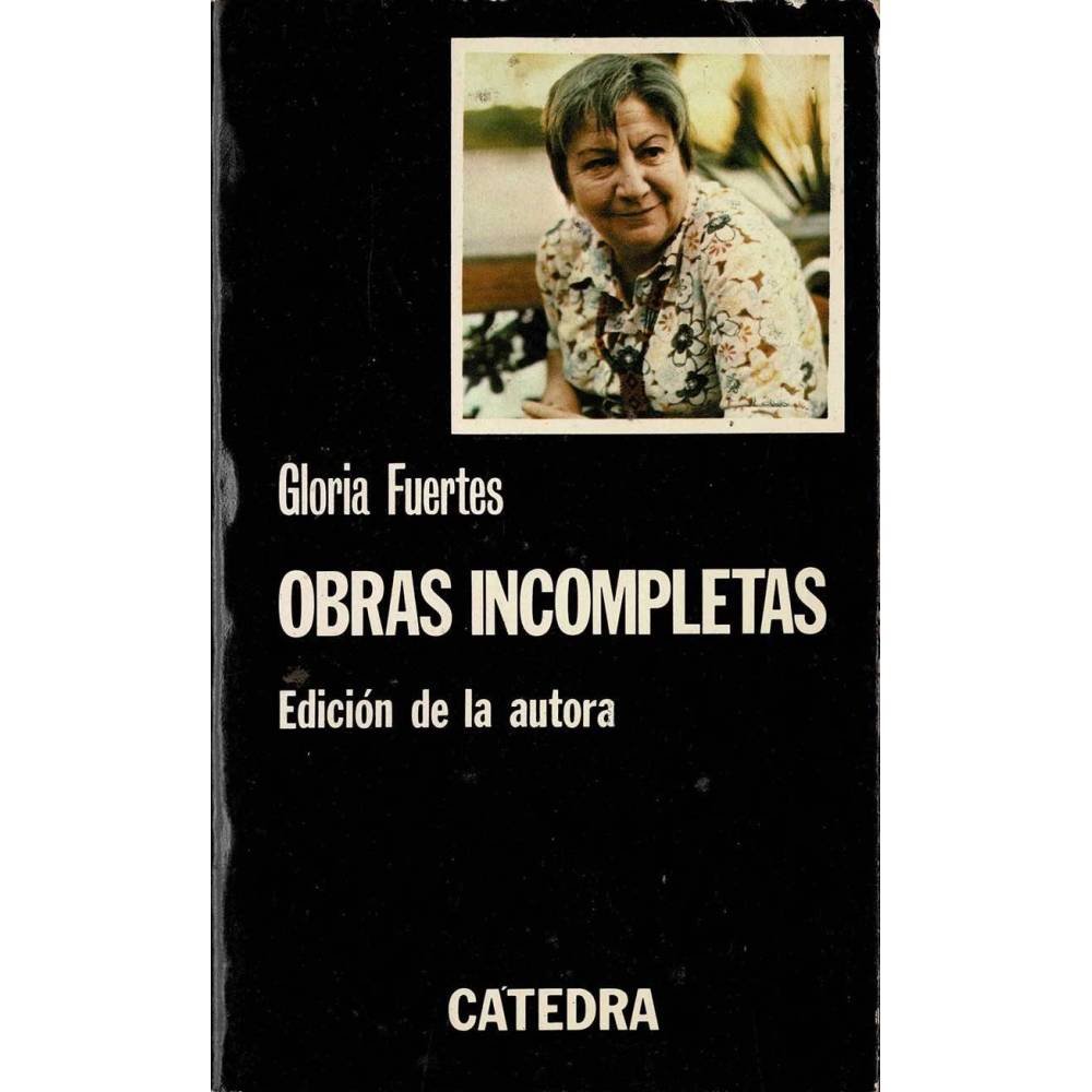 Obras Incompletas. Edición de la autora - Gloria Fuertes