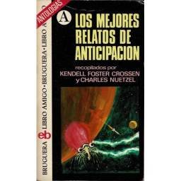 Los mejores relatos de anticipación - Kendell Foster Crossen, Charles Nuetzel (rec.)