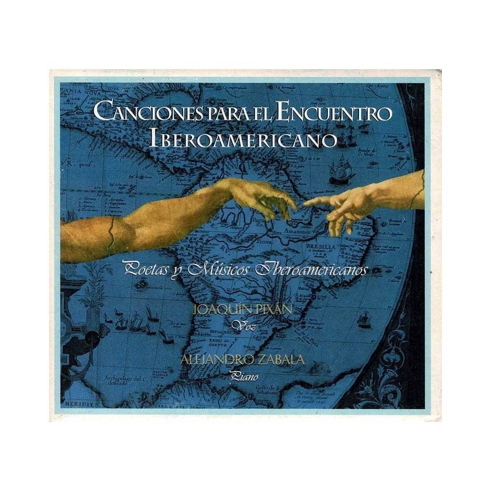 Joaquín Pixán, Alejandro Zabala - Canciones para el Encuentro Iberoamericano. CD