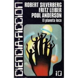 El planeta loco - Robert Silverberg, Fritz Leiber, Poul Anderson