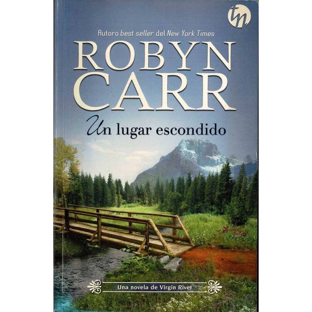 Un lugar escondido - Robyn Carr