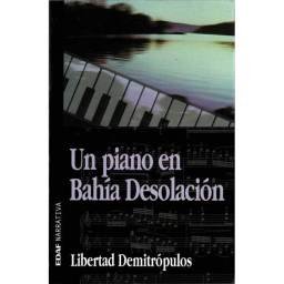 Un piano en Bahía Desolación - Libertad Demitrópulos