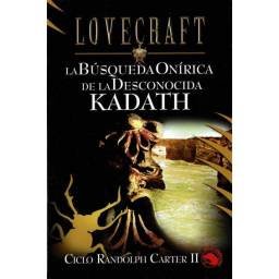 La Búsqueda Onírica de la Desconocida Kadath - H. P. Lovecraft