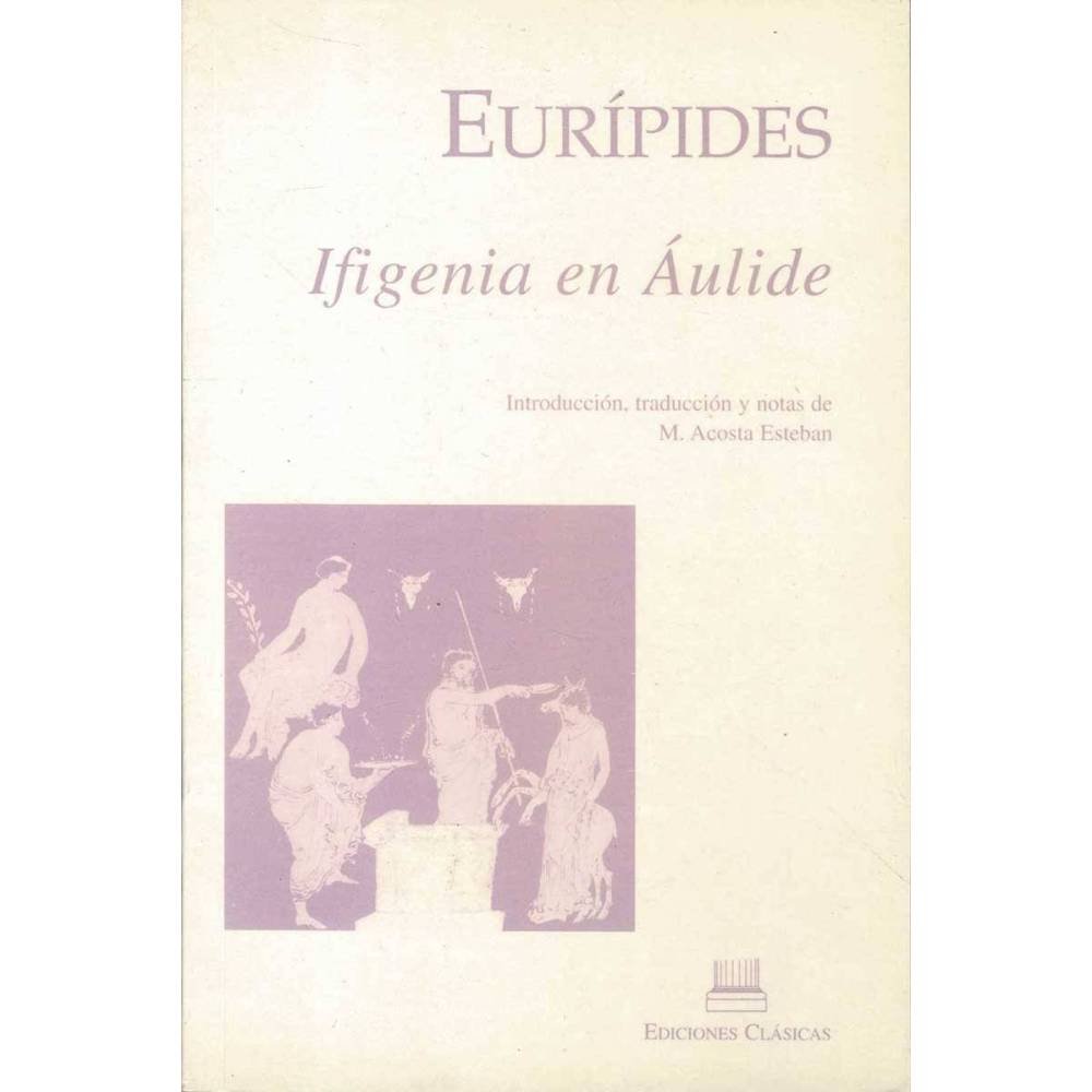 Ifigenia en Aulide - Eurípides